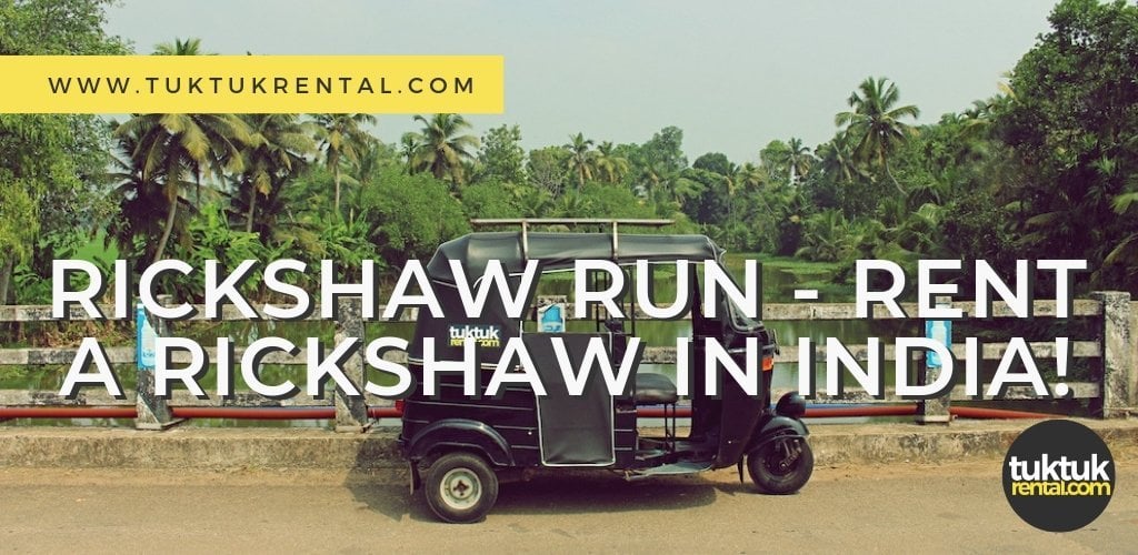 Rent a rickshaw/tuktuk in India!