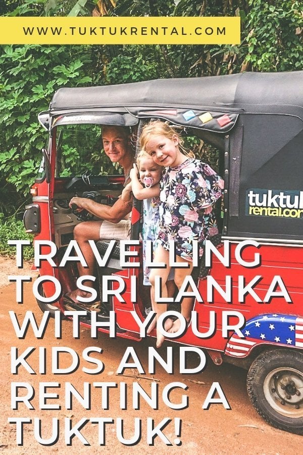 Travelling to Sri Lanka with your kids and renting a tuktuk!